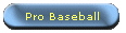 Pro Baseball