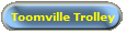 Toomville Trolley