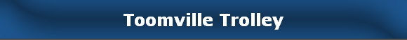 Toomville Trolley