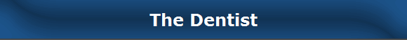 The Dentist